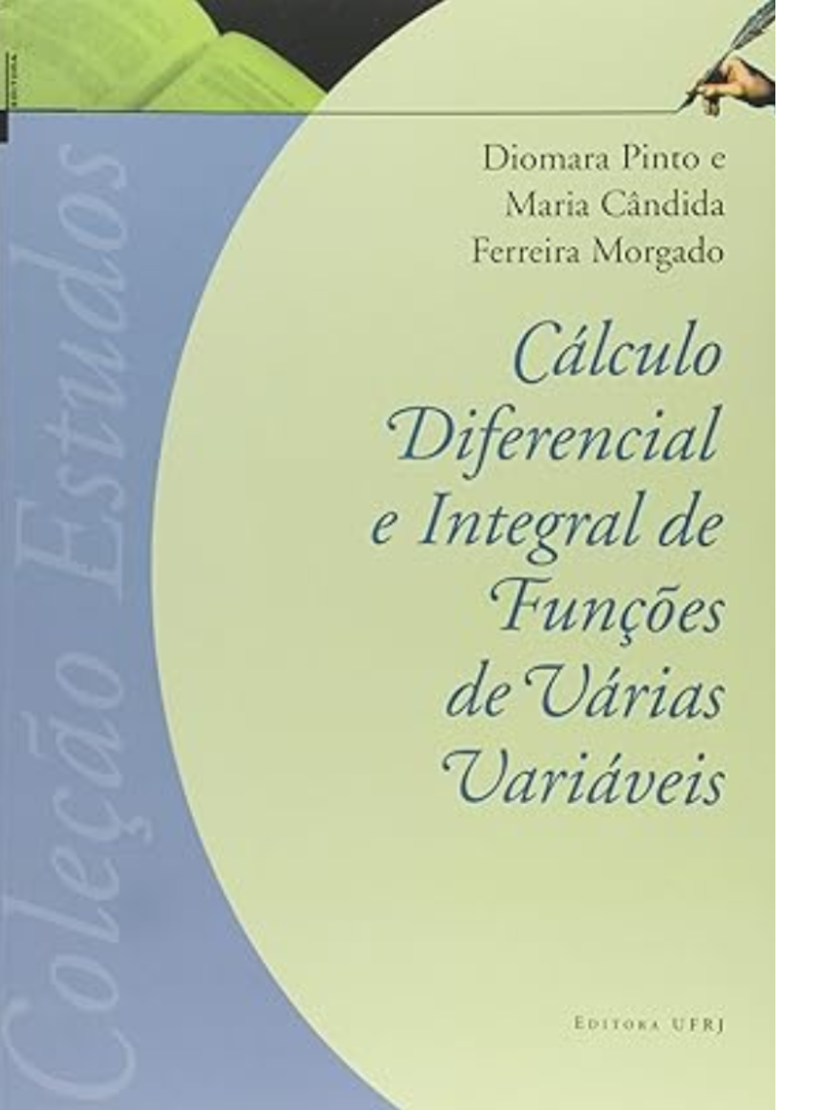 Cálculo Diferencial e Integral de Funções de Várias Variáveis