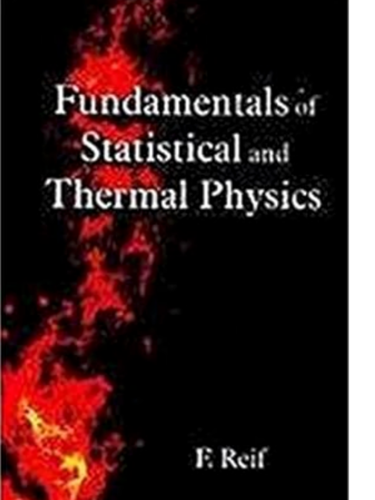Fundamentals of Statistical and Thermal Physics